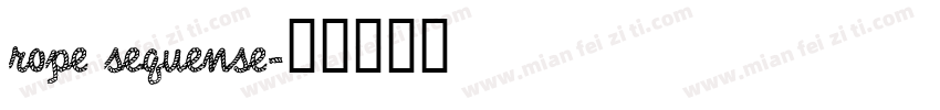 rope sequense字体转换